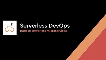 Serverless DevOps: Serverless Microservices