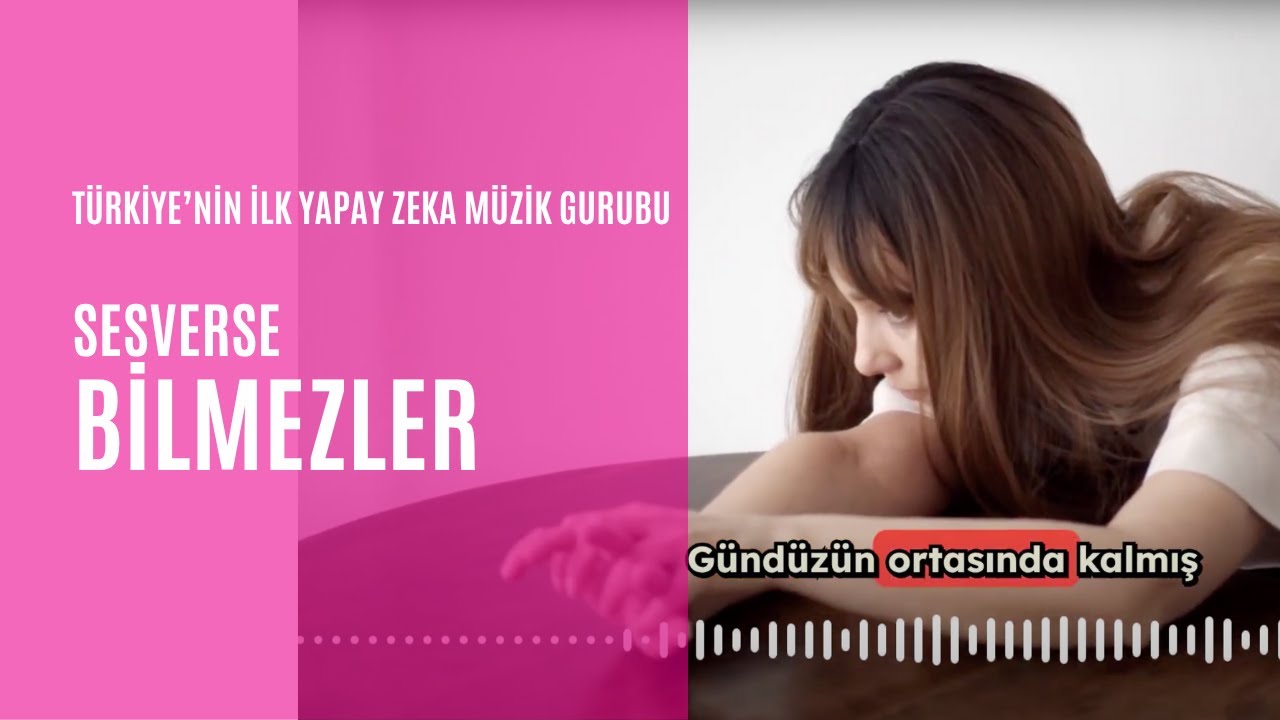 Bilmezler - SesVerse - Yapay Zeka Müzik