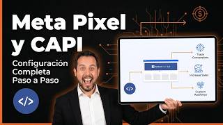 Meta Pixel y Conversion API (CAPI) 2026: Configuración Completa Paso a Paso