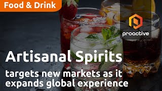 Artisanal Spirits Company targets new markets as it expands global experience for afficionados