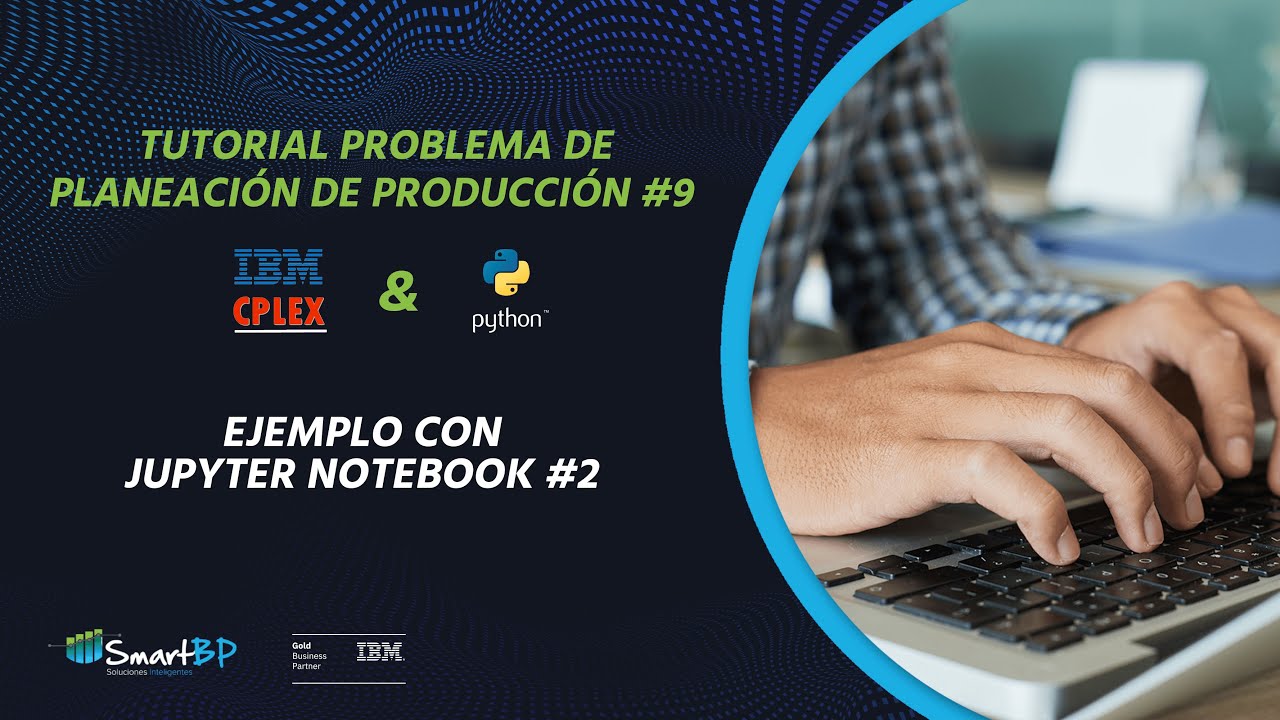 Formulación de Modelos de Optimización con CPLEX & Python 08 ...