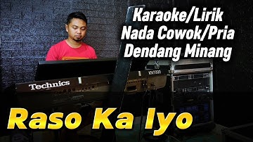 RASO KA IYO ( Dendang Minang Remix ) - Karaoke/Lirik Nada PRIA