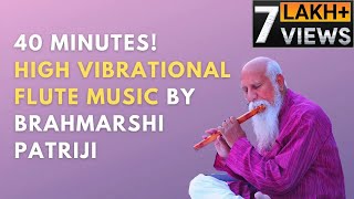 40 Minutes High Vibrational Flute Music by Enlightened Master Brahmarshi Patriji screenshot 5