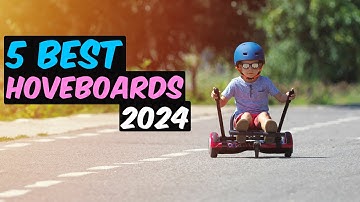 Top 5 - Best Hoverboards 2024