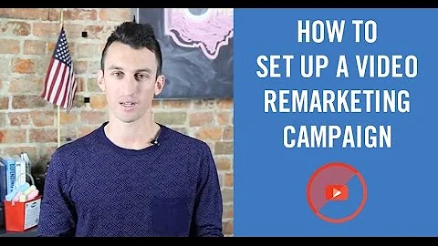 How To Set Up A YouTube Video Remarketing Campaign in Adwords