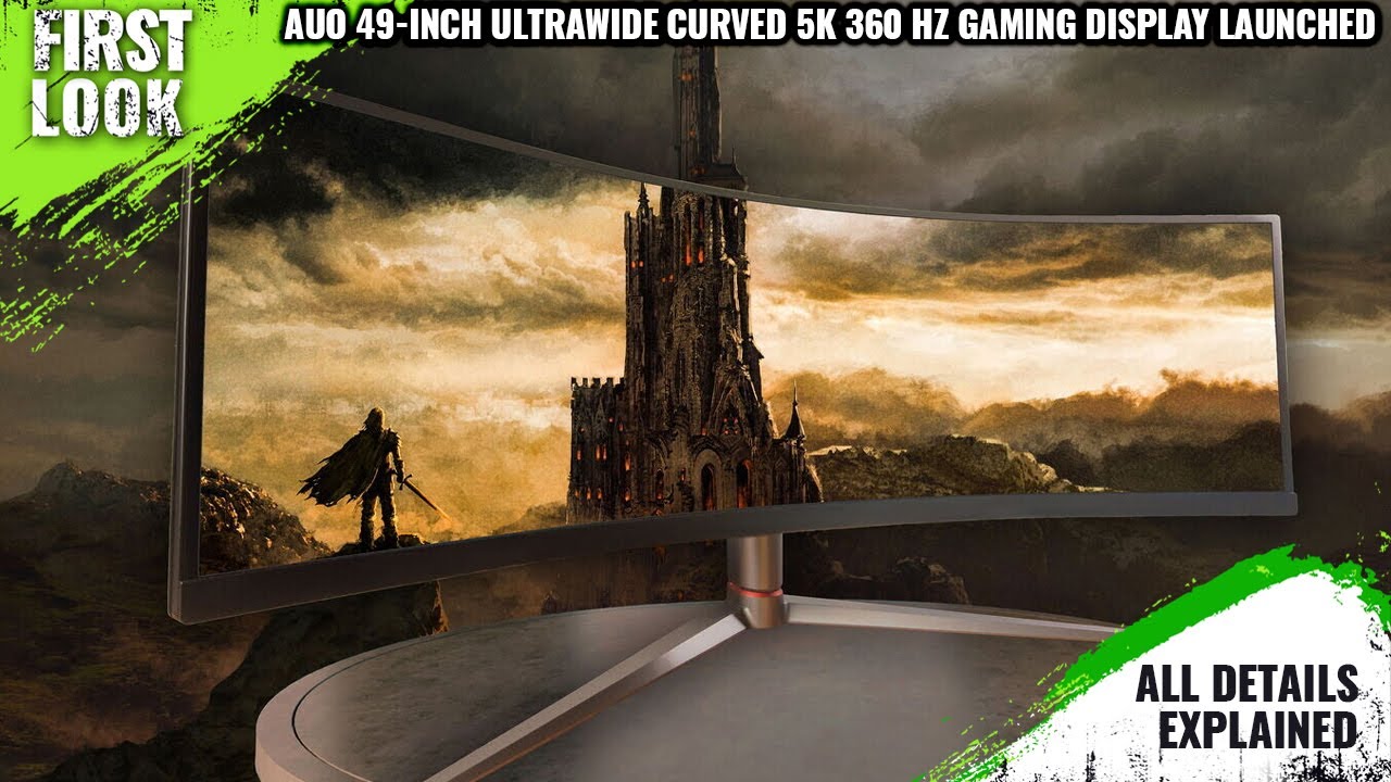 AUO 49-inch Ultrawide Curved 5K 360 Hz Gaming Display Panel Launched ...