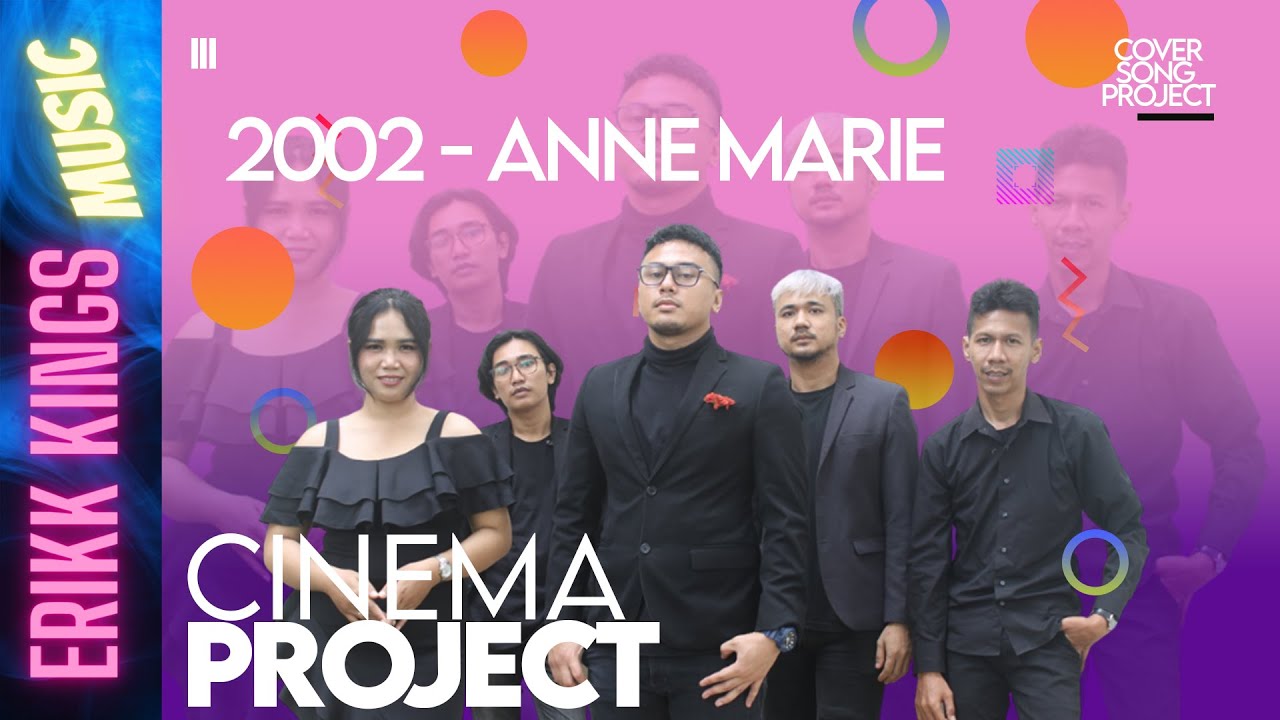 Anne-Marie - 2002 | Cinema Project - ERIKK KINGS MUSIC COVER