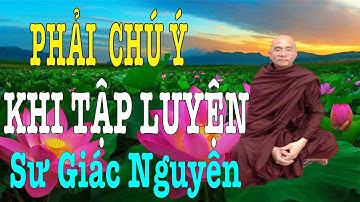 Khi tu tập phải ghi nhớ điều này |  Sư Toại Khanh sư Giác Nguyên giảng pháp 2024