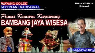 WAYANG GOLEK || BAMBANG JAYA WISESA ||  RH. TJETJEP SUPRIADI @siaranpadesaan08
