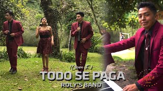 ROLY'S BAND - TODO SE PAGA (VIDEO OFICIAL) Cliver F