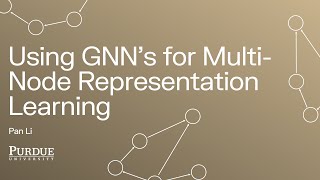 Using Graph Neural Networks for Multi-Node Representation Learning | Pan Li