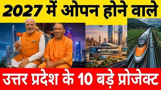 10 Major Projects In Uttar Pradesh Opening In 2027