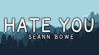 Download Lagu Seann Bowe - Hate You ( Lyrics ) MP3 Download Lagu Seann Bowe - Hate You ( Lyrics ) MP3
