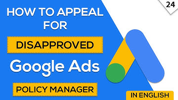 Google Ads Policy Manager Explained | How to Appeal Disapproved Google Ads | #googleadscourse