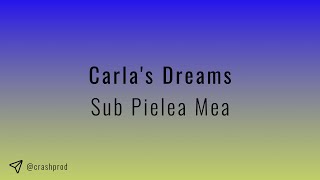 Carla's Dreams - Sub Pielea Mea | slowed & reverb