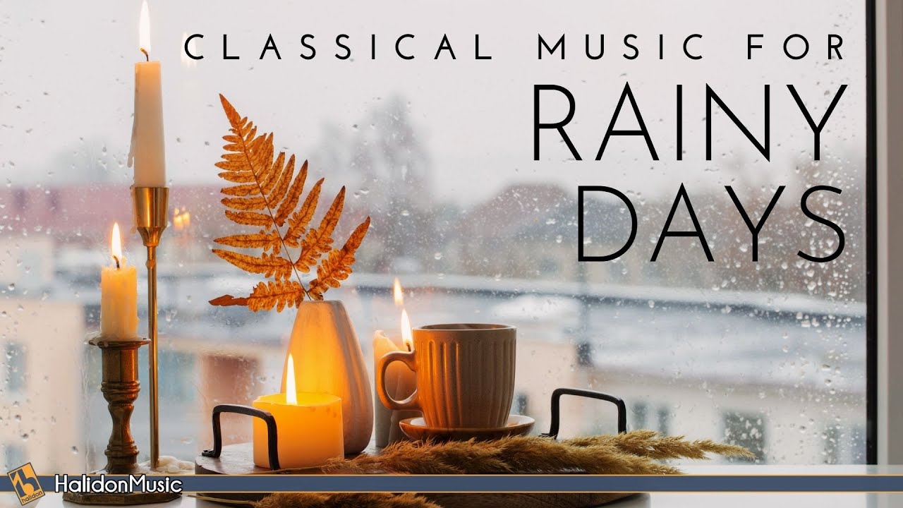 Classical Music for Rainy Days