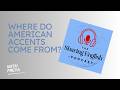 Where do American Accents Come From? | English Listening Practice | The Sharing English Podcast