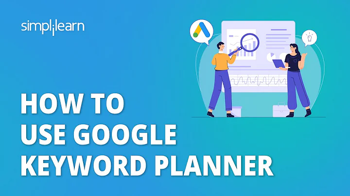 Google Anahtar Kelime Planlayıcı Nasıl Kullanılır? | SEO İçin Anahtar Kelime Araştırması | Simplilearn