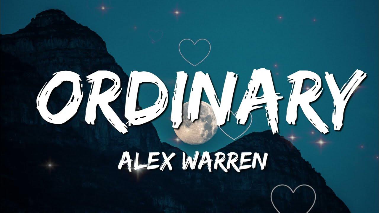 Alex Warren - Ordinary (Lyrics) Alex Warren - Ordinary (Lyrics)