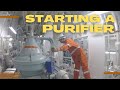 Starting A Ship's Heavy Fuel Oil Purifier | Seaman Vlog | The How's of Seafaring