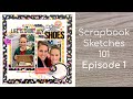SCRAPBOOK SKETCHES 101 - Episode 1 - The Scraproom DoubleShot Kit & Simple Stories