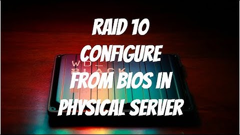 RAID 10 Configuration on Physical Server in Bios | Step-by-Step Setup Guide
