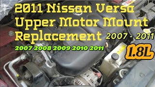 2007 - 2011 NISSAN VERSA TOP MOTOR MOUNT - UPPER TORQUE ROD REPLACEMENT 1.8l | 2007 2008 2009 2010