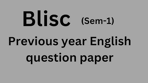 Blisc Sem-1 Previous year (English Question paper)