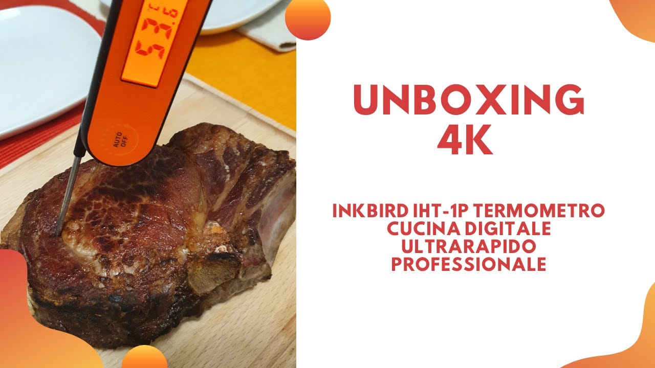 Inkbird IHT-1P Termometro Cucina Digitale Ultrarapido Professionale  [Unboxing 4k] 
