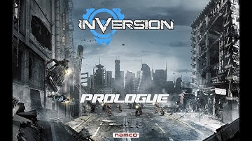 Inversion - High Gravity Difficulty - 01 - Prologue