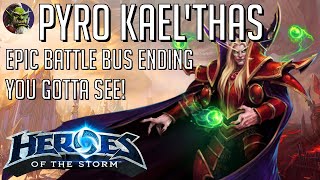 Kaelthas Pyroblast - Epic Battle Bus Ending you GOTTA SEE HoTS Heroes of the Storm