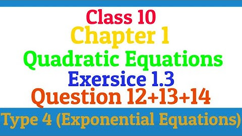 Class 10 | Chapter 1 | Quadratic Equations | Exercise 1.3 | Question 12+13+14
