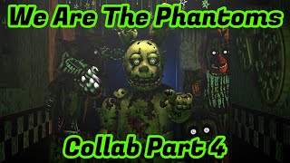 [FNAF/SFM] We Are The Phantoms Collab Part 4 | (for AlphaEMC)