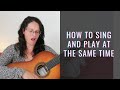 How to Sing and Play an instrument AT THE SAME TIME!