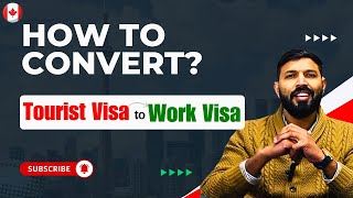 Easily Convert Canada Tourist Visa to work permit in 2024 |  Work Permit Rules Changed