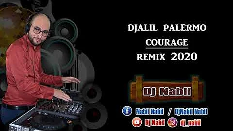 Djalil Palermo - Courage Remix By Dj NabiL