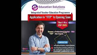 🎓ITEP 2026 Is Opening Soon – Build Your Teaching Career in the Smart Way #educationsolutions #patna