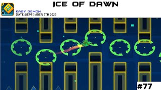 [77th] Ice of dawn by Experience D (Easy Demon) | Geometry Dash