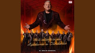 Ni Te Calienta la Piel / Ayúdame a Olvidarla - Ezequiel El Brujo