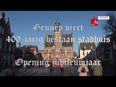 Gennep News - Stadhuis Gennep 400 jaar - Opening jubileumjaar