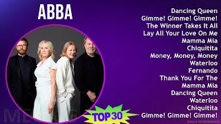 ABBA 2024 MIX Playlist - Dancing Queen, Gimme! Gimme! Gimme!, The Winner Takes It All, Lay All Y...