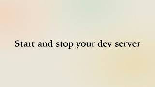Details Start and Stop Your Dev Server in lpm: No Config, Just Click Start Update