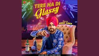 Tere na di glassy -