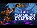 How to Get Champion Dr Mundo in League of Legends (2024) | League of Legends Tutorial