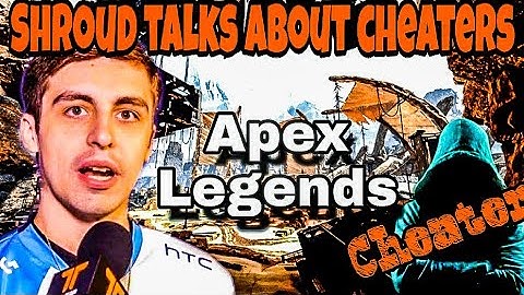 Shroud talks about cheaters in Apex legends || stream highlights