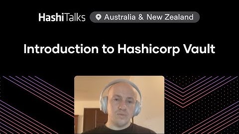 Introduction to Hashicorp Vault
