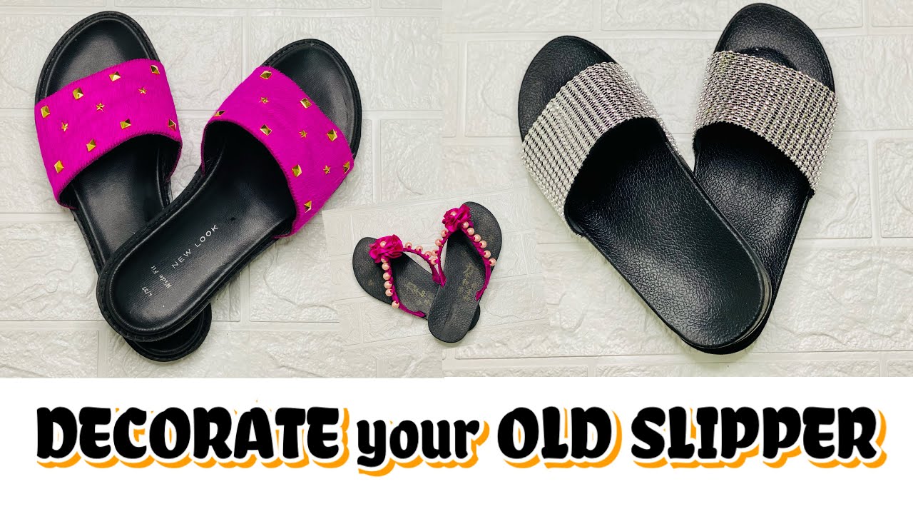 DIY FASHION SLIPPER || DECORATE YOUR OLD SLIPPER - YouTube