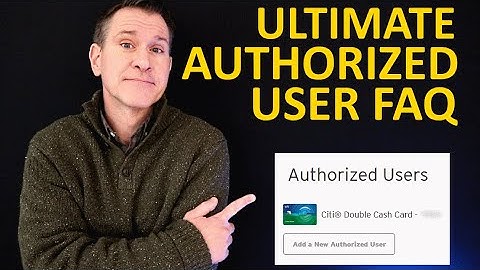 2021 Credit Card Authorized User FAQ - Build Your Credit with Authorized Use of Someone Else