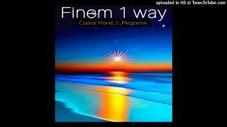 Finem 1 Way [Copral Marlie Ft Megatron Remix]