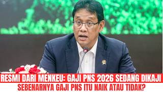 GAJI PNS 2026 NAIK ATAU TIDAK? INI JAWABAN RESMI MENKEU DAN MENPANRB | AL KHOLIF